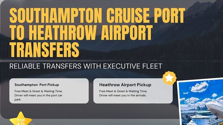Southampton Cruise Port to Heathrow Airport Transfers