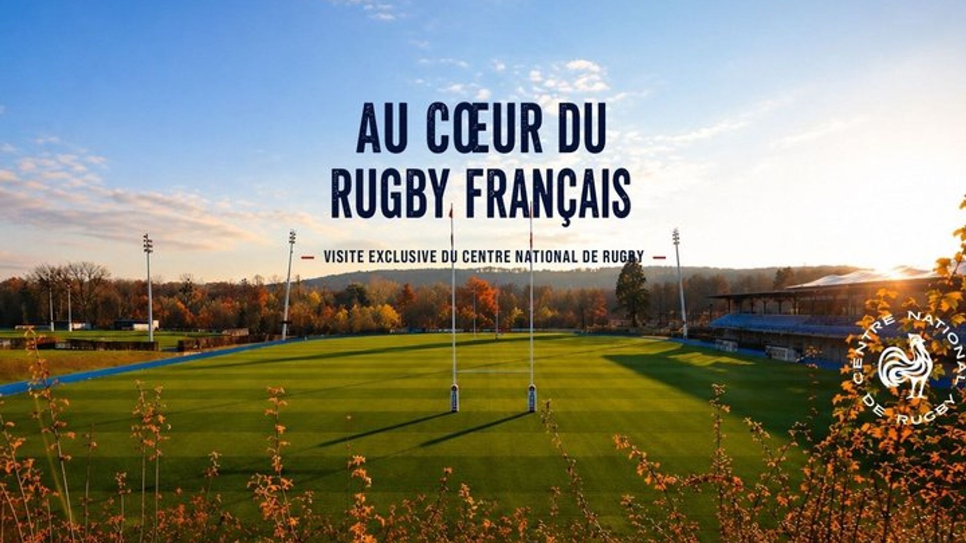 Visite guidée exclusive du Centre National de Rugby à Marcoussis