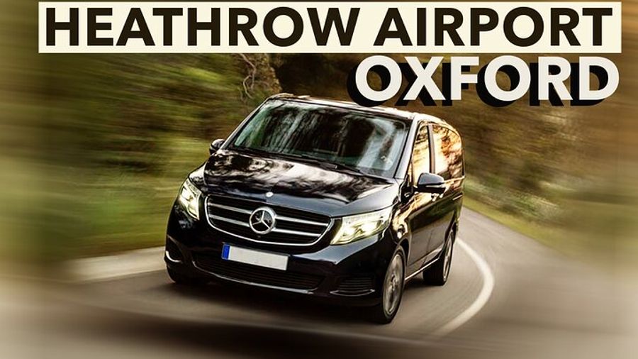 Heathrow Airport to Oxford Private Transfer Service